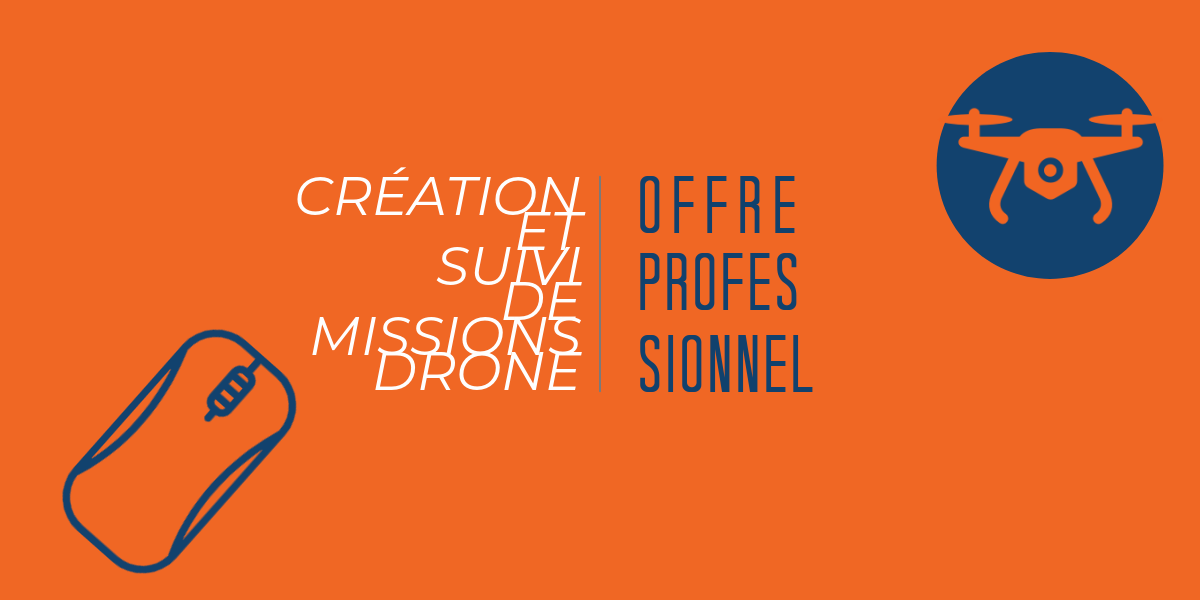 Création et suivi de missions drone professionnel